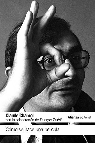 Cómo se hace una película [Paperback] Chabrol, Claude