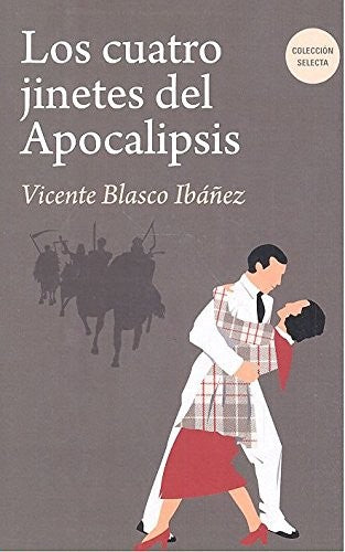 Los cuatro jinetes del apocalipsis Blasco Ibáñez,Vicente
