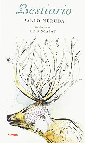 Bestiario [Paperback] Scafati, Luis and Neruda, Pablo