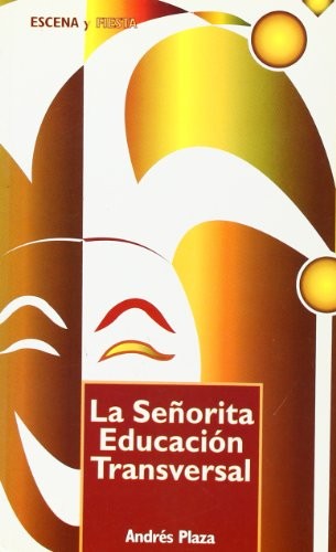 La señorita educación transversal [Paperback] Plaza Sánchez, Andrés
