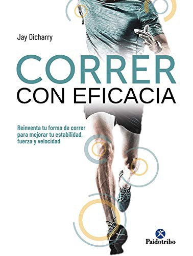Correr con Eficacia [Paperback] Dicharry, Jay
