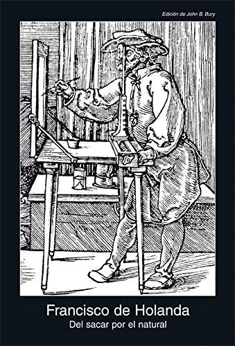 Del sacar por el natural [Hardcover] de Holanda, Francisco