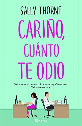 CARIÑO, CUÁNTO TE ODIO [Paperback] SALLY THORNE