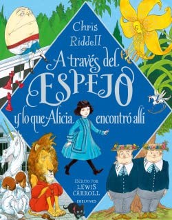 A TRAVÉS DEL ESPEJO Y LO QUE ALICIA ENCONTRÓ ALLÍ Carrol, Lewis