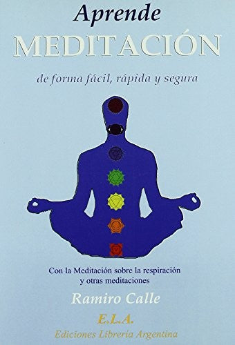 APRENDE MEDITACION: De forma fácil, rápida y segura [Paperback] Ramiro Calle