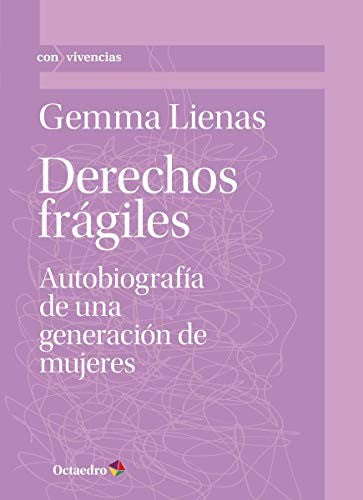 Derechos frágiles : autobiografía de una generación de mujeres [Paperback]