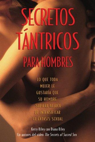 Secretos tántricos para hombres / 5 ed.