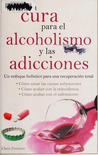 Cura Para El Alcoholismo Y Las Adicciones [Paperback] Prentiss, Chris
