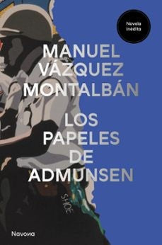 Los papeles de Admunsen [Hardcover] Vázquez Montalbán, Manuel