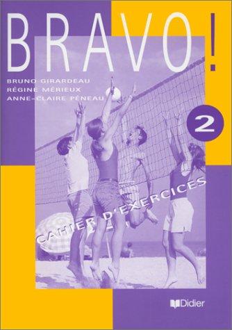 Bravo Cahier D Activites 2 French Edition [Paperback] Regine Merieux and C. Bergeron