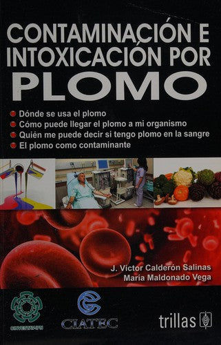Contaminacion E Intoxicacion Por Plomo [Paperback] Jose Victor Calderon Salinas and TRILLAS, EDITORIAL