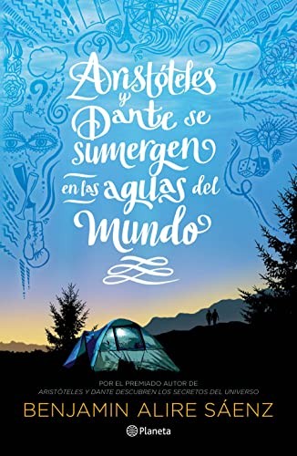 Aristóteles y Dante se sumergen en las aguas del m [Paperback] Alire Saenz, Benjamin