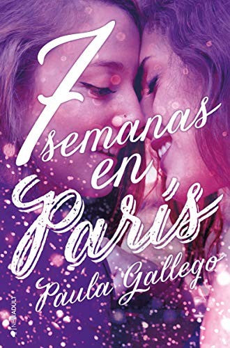 7 SEMANAS EN PARÍS [Paperback] Gallego, Paula