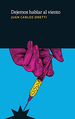 Dejemos hablar al viento [Paperback] Onetti, Juan Carlos