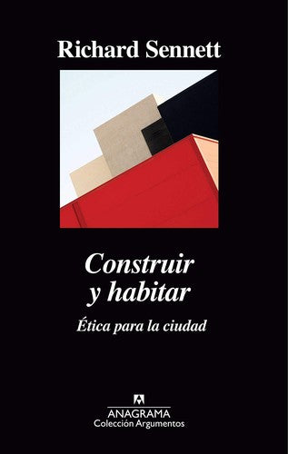 Construir y habitar. Ética para la ciudad [Paperback] Sennett, Richard