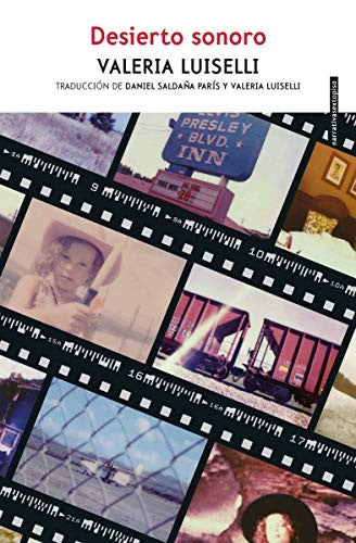 Desierto sonoro [Paperback] Luiselli, Valeria and Saldaña París, Daniel