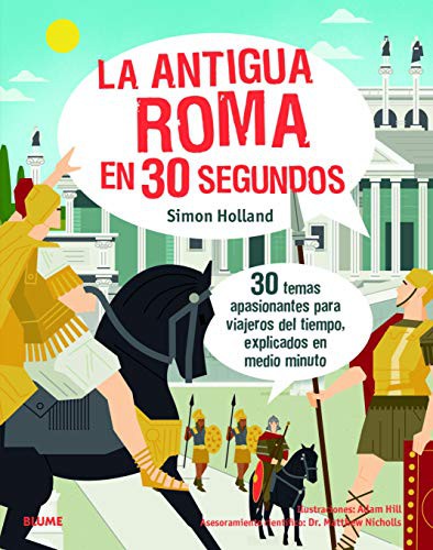 Antigua roma en 30 segundos.(30 segundos) [Paperback] Holland, Simon and Hill, Adam