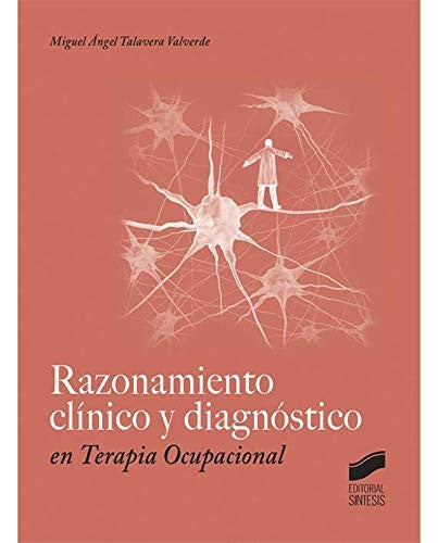 RAZONAMIENTO CLINICO Y DIAGNOSTICO EN TERAPIA OCUPACIONAL