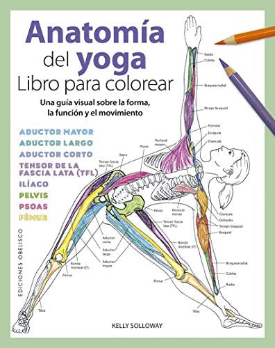 Anatomía del yoga. Libro para colorear