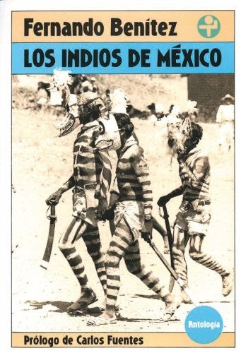 INDIOS DE MEXICO, LOS. ANTOLOGIA