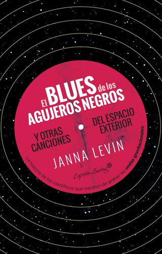 blues de los agujeros negros. Y otras melodías del espacio exterior, El [Paperback] Levin, Janna and Pérez Sanchéz, Marcos