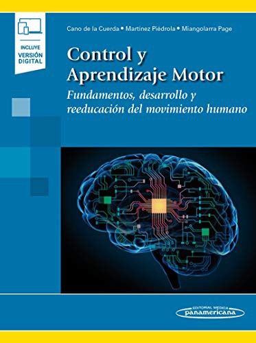 Control Y Aprendizaje Motor (Incluye Versión Digital) [Paperback] Cano De La Cuerda, Roberto; Martínez Piédrola, Rosa Mª and Miangolarra Page, Juan Carlos