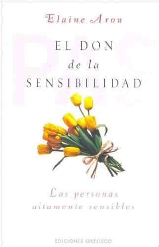 El Don De La Sensibilidad [Paperback] Elaine N. Aron