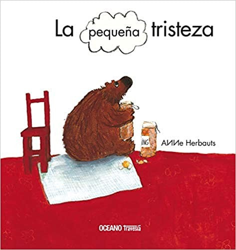 La pequeña tristeza [Paperback] Herbauts, Anne