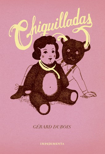 Chiquilladas [Hardcover] Dubois, Gérard