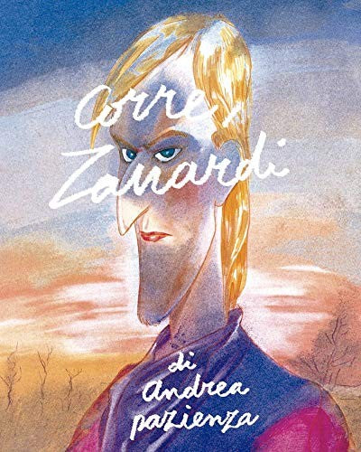 Corre, Zanardi [Paperback] Andrea Pazienza