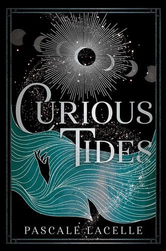 Curious Tides [Hardcover] Lacelle, Pascale