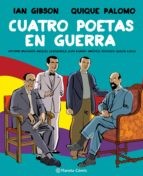 CUATRO POETAS EN GUERRA (NOVELA GRAFICA) [Hardcover] IAN GIBSON and QUIQUE PALOMO