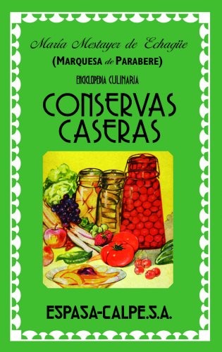CONSERVAS CASERAS Espasa [Hardcover] Marquesa De Parabere, Maria