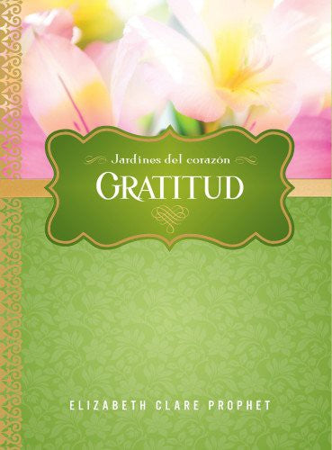 Jardines del corazón / Gratitud