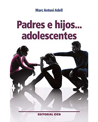Padres e hijos…adolescentes [Paperback] Adell I Cueva, Marc Antoni
