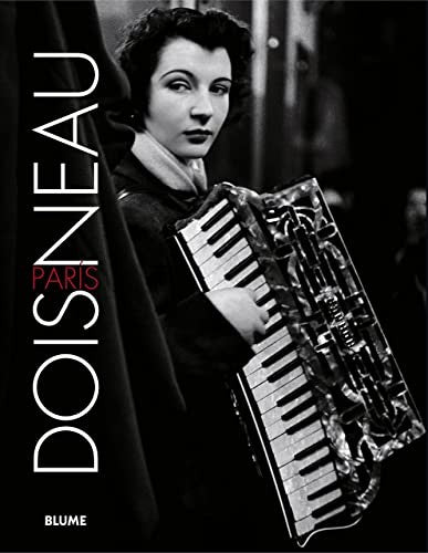 Doisneau. París - 560 fotografías comentadas por el propio Robert Doisneau [Paperback] Robert Doisneau