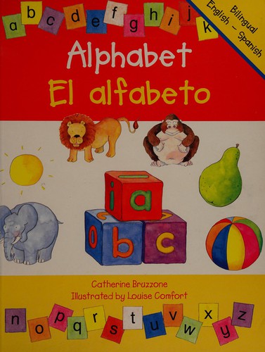Alphabet / El alfabeto Bruzzone, Catherine and Comfort, Louise
