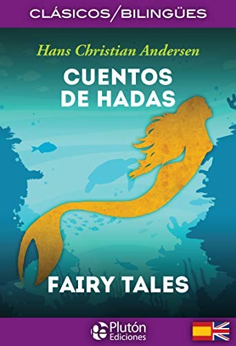 Cuentos de Hadas. Fairy Tales. [Paperback] Andersen, Hans Christian