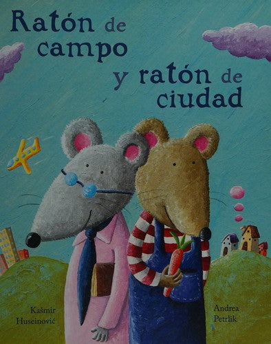 Ratón de Campo y Ratón de Ciudad [Hardcover] Huseinovic, Kasmir