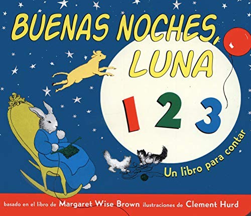 Buenas noches, luna 123: Un libro para contar [Paperback] Wise Brown, Margaret and Hurd, Clement
