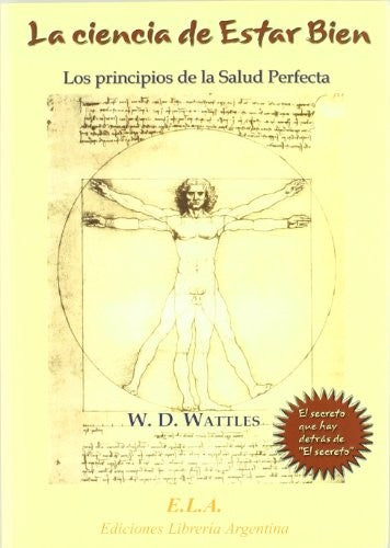 CIENCIA DE ESTAR BIEN LOS PRINCIPIOS DE LA SALUD PERFECTA [Paperback] Varios Autores