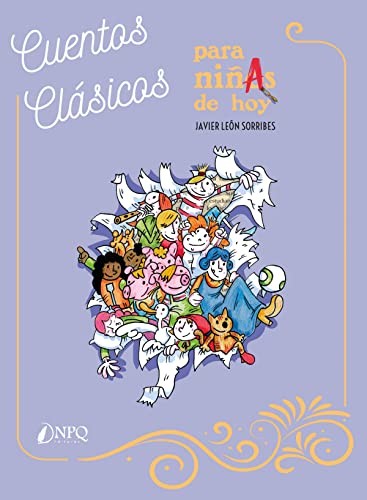 Cuentos clásicos para niñAs de hoy [Paperback] Npq Editores