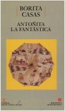 Antonita La Fantastica (Biblioteca De Escritoras) (Spanish Edition) [Paperback]