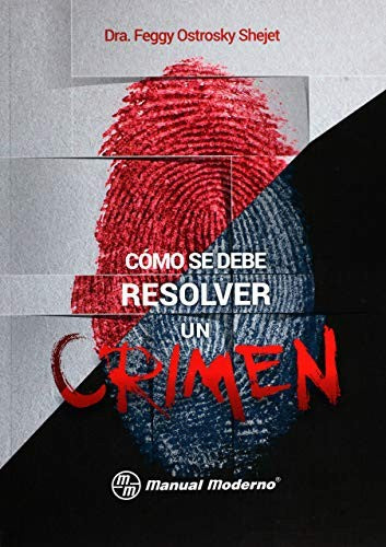 COMO SE DEBE RESOLVER UN CRIMEN