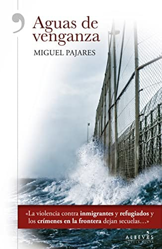 Aguas de venganza [Paperback] Pajares Alonso, Miguel