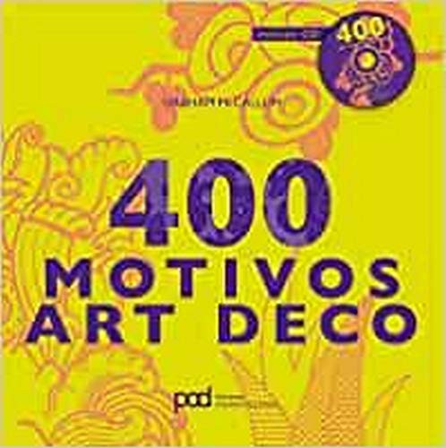 400 motivos art deco [Paperback] Graham Leslie McCallum
