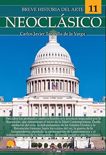 Breve historia del arte Neoclásico [Paperback] Taranilla de la Varga, Carlos Javier