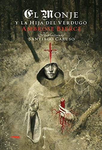 El monje y la hija del verdugo [Paperback] Bierce, Ambrose