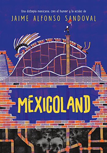 Mexicoland [Paperback] Sandoval, Jaime Alfonso