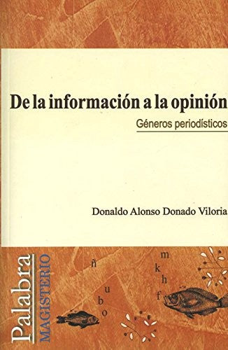 De la información a la opinión [Paperback] Donaldo Alonso, Donado Viloria